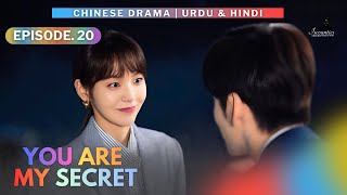 You Are My Secret - Episode 20 | Audio: Urdu & Hindi Dubbed - New C Drama | Karlina Zang - Miles Wei