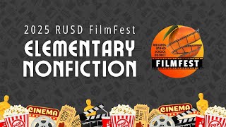 Elementary Nonfiction – 2025 RUSD FilmFest