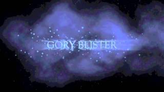 GORY BLISTER Trailer "Earthsick" new album