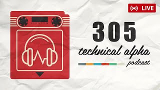 [LIVE] Technical Alpha 305