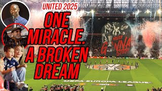 One Miracle. A Broken Dream | United 2025 | 1 of 2