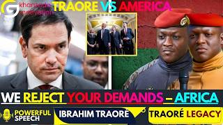 Ibrahim Traore to America: We REJECT Your DEMANDS – Africa Is Done | Khanzada Powerful Speech