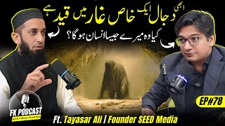 Kya Dajjal ek INSAAN hoga? Kya wo peda ho chuka hay? | Ft. Tayasar Ali @seedmediaofficial
