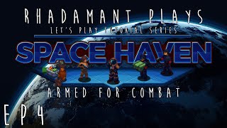 Space Haven Tutorial Series - Armed For Combat