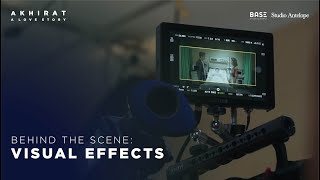 Behind The Scene: Visual Effect | AKHIRAT: A LOVE STORY