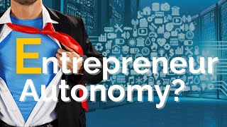The key to successful entrepreneur autonomy