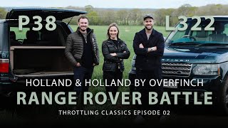 Vicki Butler-Henderson: £200K Overfinch Classic Car Clash! P38 vs L322 Holland & Holland Range Rover