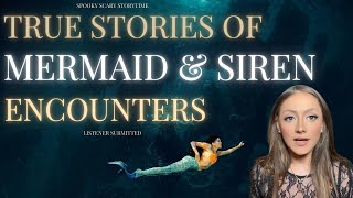 Mermaids Are Not What You Think | True Siren Encounters & Deep Sea Horror Stories