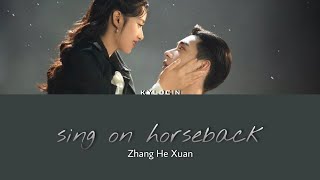 [Legendado/PIN/CHI] Fall in Love | Zhang He Xuan (張赫宣) - Sing on Horseback (策马高歌) Ending song OST