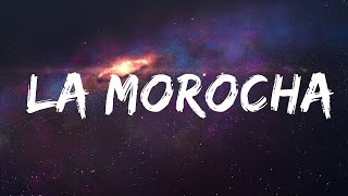 Luck Ra, BM - LA MOROCHA (Letra/Lyrics)  | 25 MIN