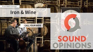 Iron & Wine perform "Call Your Boys" (Live on Sound Opinions)