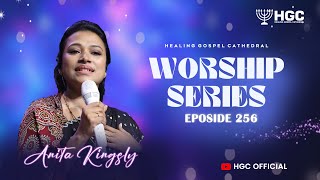 HGC | WORSHIP SERIES | EPISODE - 256 | PAS. ANITA KINGSLY | WORSHIP RECORDED LIVE AT HGC