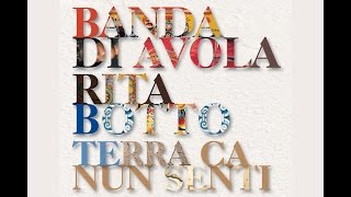 Rita Botto e Banda di Avola - Terra ca nun senti