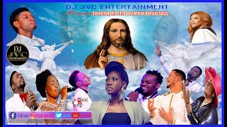 Gospel Naija Mix 2020 Best African Praise & Worship Songs by Dj JVC Remix