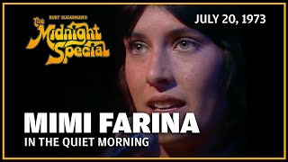 In the Quiet Morning - Mimi Farina | The Midnight Special    July 20, 1973