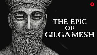 The First Known Story Ever Written | The Epic of Gilgamesh