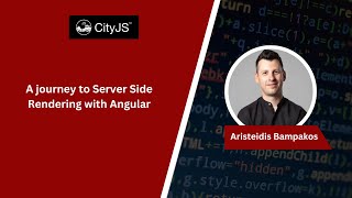 Aristeidis Bampakos - A journey to Server Side Rendering with Angular