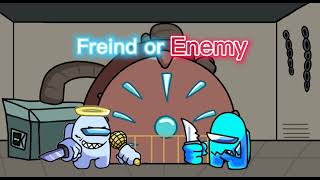 Friend or Enemy (Reactor but white and cyan sing it)