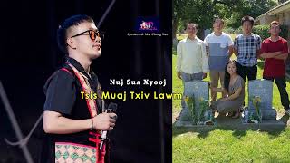 Tsis muaj txiv lawm - Nuj sua xyooj (New Music 2025)
