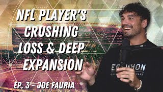Joe Fauria | Former NFL Tight End Gets Vulnerable on His Wild Journey to the Top