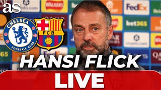 Hansi Flick Live: Post-Match Press Conference after Chelsea vs FC Barcelona | Champions League