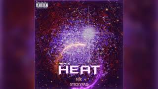 NÎK - Heat (Remix) (Feat. Stick Pac)