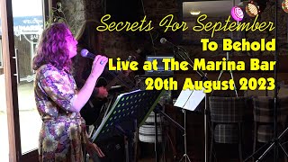 Secrets for September To Behold - Live at the Marina Bar 20th August 2023
