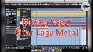 Mixing Cepat Lagu Metal