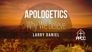 2025 11 05 Christian Apologetics   Larry Daniel