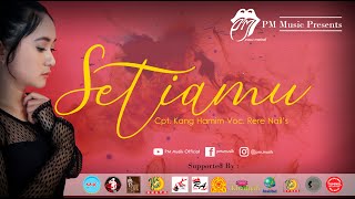 SETIAMU Rere Nail's @PMMusikOfficial