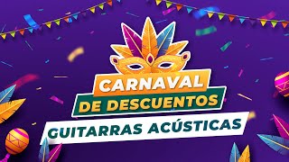 Carnaval de Descuentos en GUITARRAS ACÚSTICAS - MasMusika.com