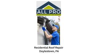 Residential Roof Repair Doylestown, PA - GraniteRise All Pro Roofing Service-DOYLESTOWN -Pa