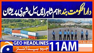 Islamabad closed? Major highways sealed, citizens worried | Geo News 11AM Headlines 15 February 26
