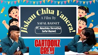 Cartoonz Crew Jr | Jiskau Cha Vanera | Ft. Anushka Stha , Safal Basnet | Jibesh Gurung | Official MV