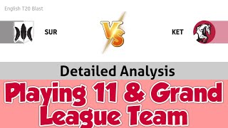 SUR vs KET Dream11 Team / Surrey vs Kent Grand League Team / KET vs SUR Grand League Team.