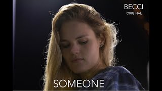 SOMEONE - BECCI (Official Video)