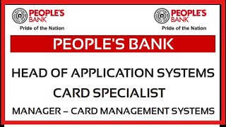 People's Bank Vacancies for Head of Application Systems/Card Specialist/Manager CMS