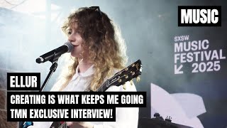 TMN® Exclusive: Interview with Ellur | SXSW | #tmnexclusive