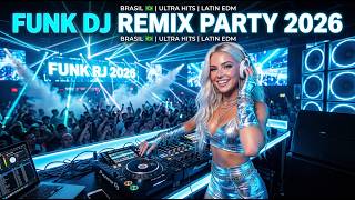BEST BRAZILIAN FUNK REMIX 2026 🎧 Sexy Party Beats & Latin Dance Hits | DJ Night Mix