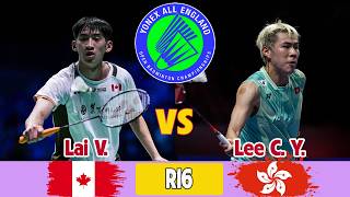 Victor LAI vs LEE Cheuk Yiu R16 MS All England Open 2026 Badminton