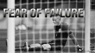 FEAR OF FAILURE - Goalkeeper Motivation