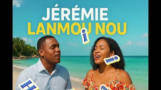 Jérémie Namm Nou 🇭🇹 A Bolero For Our Beaches, Food and History 🇭🇹 🇭🇹