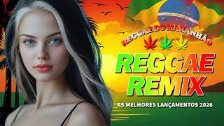 REGGAE REMIX 2026 (SELEÇÃO TOP 10) - MELHORES DE REGGAE INTERNACIONAL - SEQUÊNCIA REGGAE DO MARANHÃO