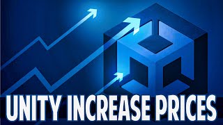 Unity Prices Increasing