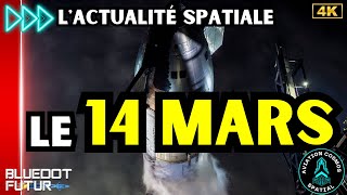 SpaceX a terminé sa répétition pour le lancement ! STARSHIP FT3🚀 | Actualité spatiale #125🔥| BDF🌎