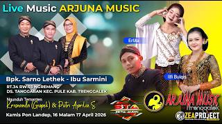 🔴 Live Arjuna Music - Setia Audio-Bpk.Sarno Lethek-Krisnanda (Gupek) Tanggaran-Pule| 16/04/2026
