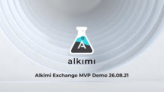 Alkimi Exchange MVP Demo 260821