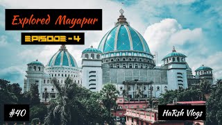 #40 | Episode - 4⭐ Dil ❤ A Gaya Mayapur Mai ✨| #Scenekaida#HaRshVlogs#DailyVlog#Mayapur#iskon |