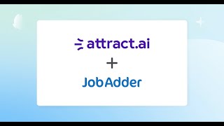 attract.ai x JobAdder Integration
