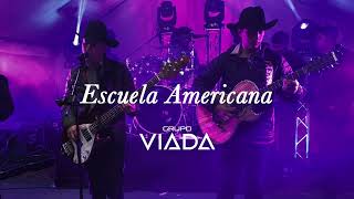 Grupo Viada - Escuela Americana (En Vivo FP 2022)